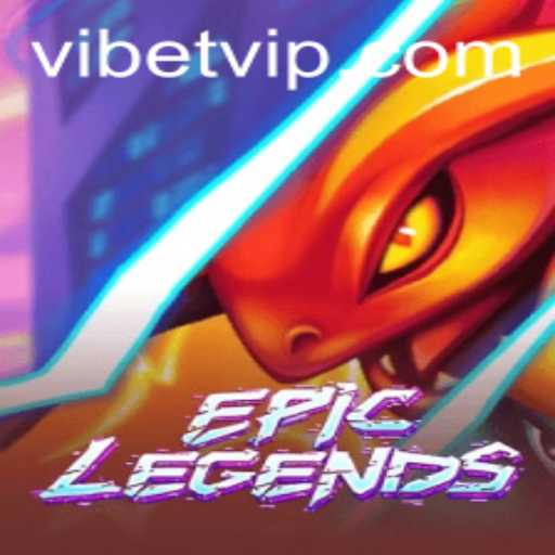 Exploring the World of EpicLegends and Unraveling the Mystery of ViBet